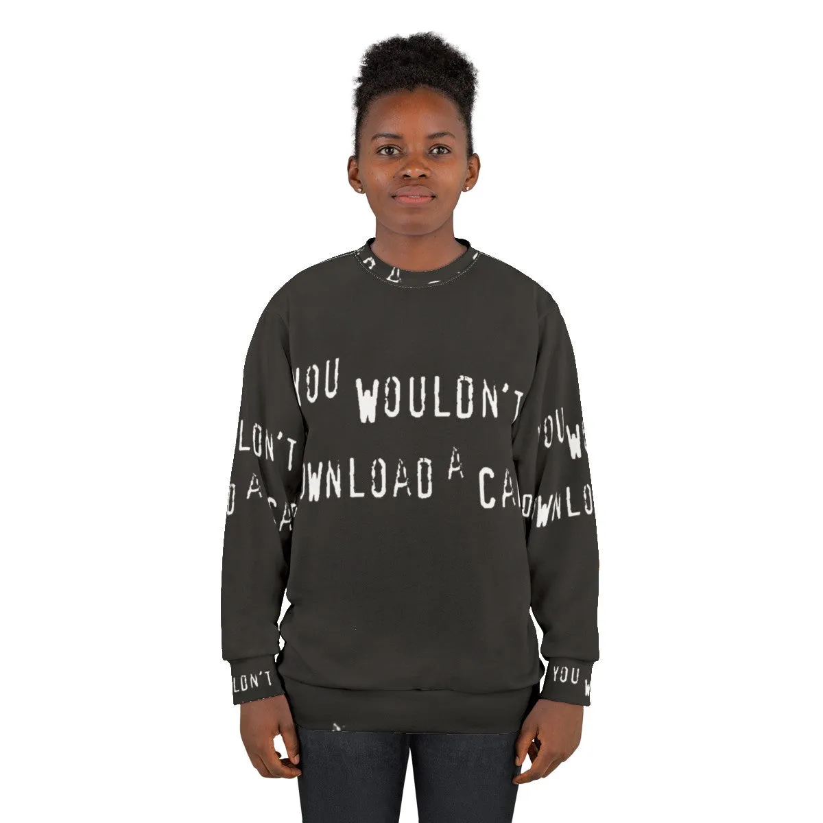 "You Wouldn't Download a Car" Sweatshirt - Piracy & Copyright Humor