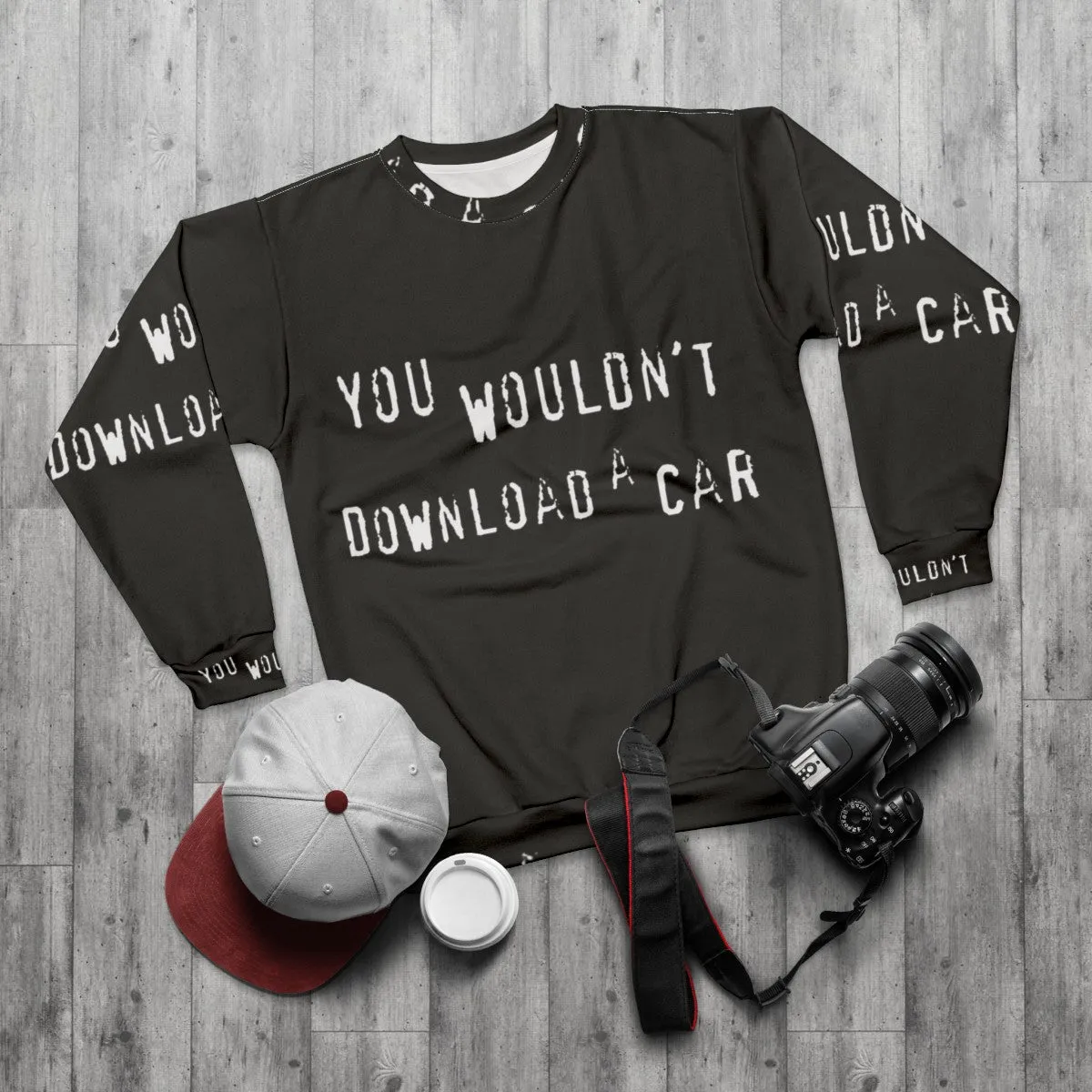 "You Wouldn't Download a Car" Sweatshirt - Piracy & Copyright Humor