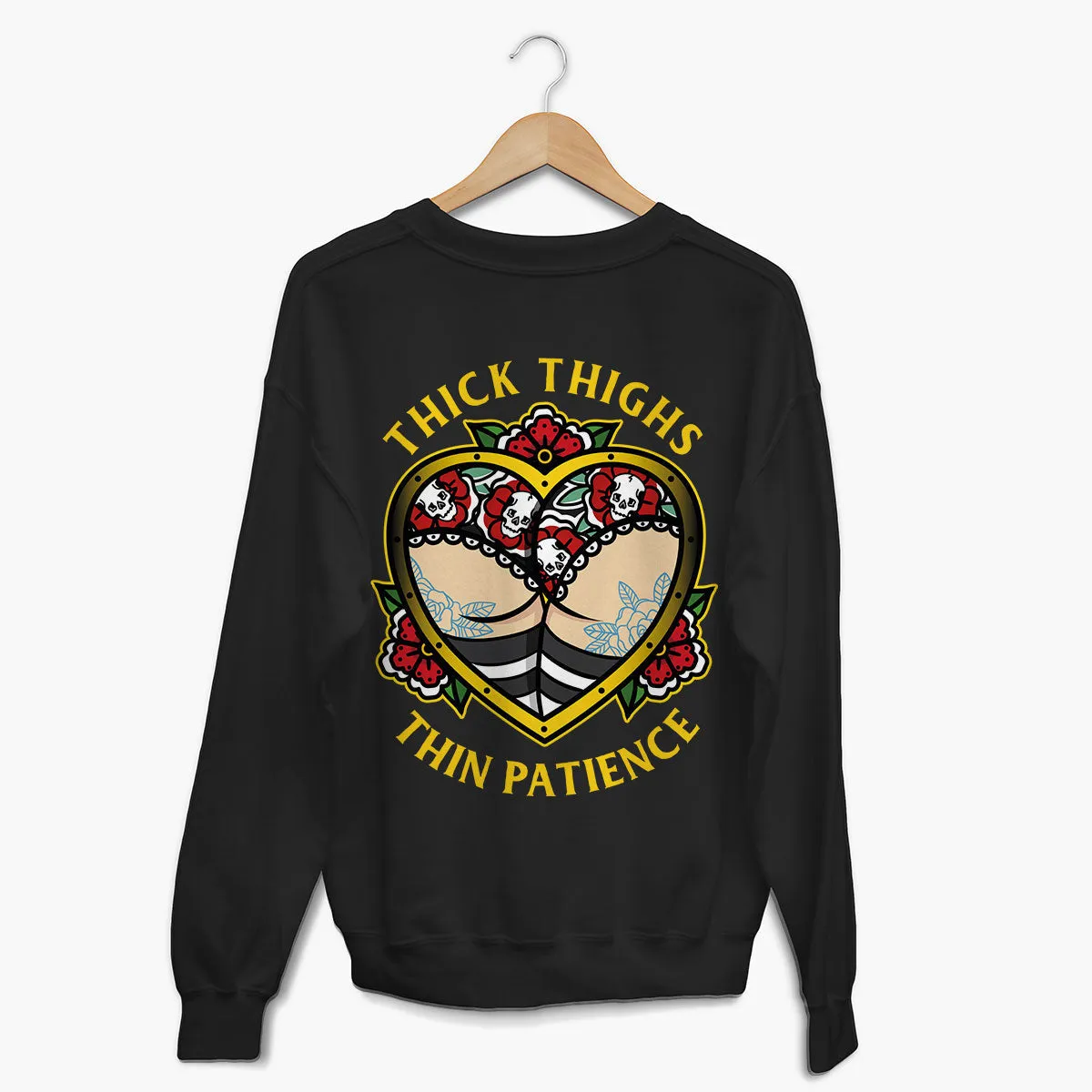 Thick Thighs Thin Patience Sweatshirt (Unisex)