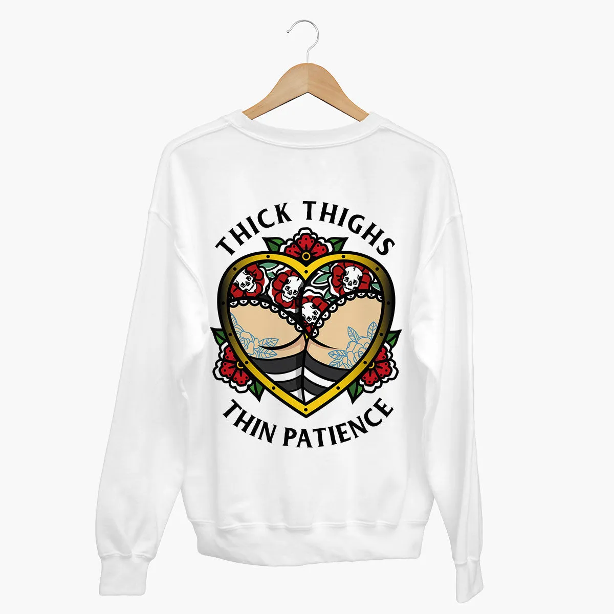 Thick Thighs Thin Patience Sweatshirt (Unisex)